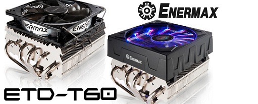 Enermax presenta su serie de CPU Cooler’s ETD-T60