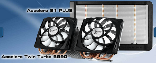 Nuevos Accelero’s S1 Plus & Twin Turbo 6990 de Arctic