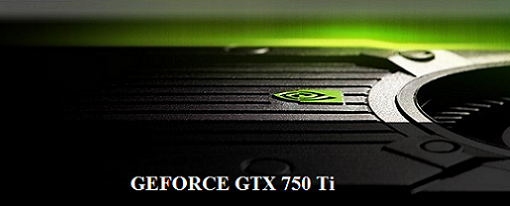 Filtradas las especificaciones de la GeForce GTX 750 Ti